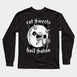 Eat sweets hail Satan Long Sleeve T-Shirt